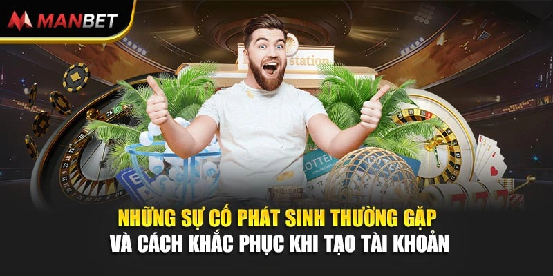 Những sự cố phát sinh thường gặp và cách khắc phục khi tạo tài khoản 